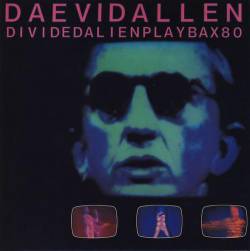 Daevid Allen : Divided Alien Playbax 80